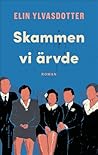 Skammen vi ärvde