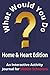 What Would You Do? Home & Heart Edition: An interactive activity Journal for Middle Schoolers.