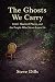 The Ghosts We Carry