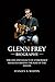 Glenn Frey Biography: The Life and Legacy of a Visionary Musician Behind the Rise of the Eagles