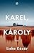 Karel, Károly (Dutch Edition)