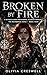 Broken by Fire: A Reverse Harem Paranormal Academy Romance (The Ruinborne Heirs Book 4)