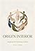 ORIGEN INTERIOR: Guía práctica de constelaciones familiares y biodescodificación para sanar lo que heredaste sin elegirlo (Spanish Edition)