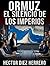 ORMUZ: EL SILENCIO DE LOS IMPERIOS (Spanish Edition)