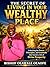 THE SECRET OF LIVING IN YOUR WEALTHY PLACE: Unlocking the Power, Principles, and Gratitude that Sustain a Life of Divine Prosperity