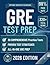 GRE TEST PREP: The Complete Study Guide for Quant, Verbal, Analytical Writing with 30 Practice Tests