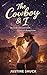 The Cowboy & I: A Time Travel Contemporary to Western Romance