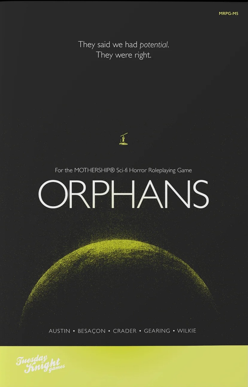 Orphans For use with the Mothership® Sci-Fi Horror RPG