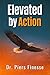 ELEVATED BY ACTION