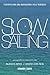 SLOW SAILING: Filosofia para una navegación a vela tranquila. (Pocket Edition) (Spanish Edition)