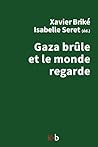 Gaza brûle et le ...