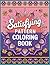 Satisfying Patterns Coloring Book for Adults: Relaxing Geometric, Abstract & Repeating Designs for Stress Relief and Mindfulness: Aesthetic Pattern ... Anxiety Relief & Fun Coloring Experience