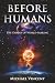 Before Humans: The Drama of...