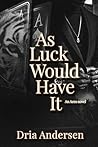 As Luck Would Hav...