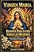 VIRGEN MARÍA, BENDITA ERES ENTRE TODAS LAS MUJERES. La obra definitiva sobre la mujer más amada de la historia.: Un viaje espiritual, histórico y ... mariana en el mundo (Spanish Edition)