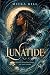 Lunatide by Micka Hill Lunatide by Micka Hill