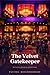 The Velvet Gatekeeper: Stories from Behind the Gilded Curtain