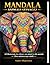 Mandala Animali Selvaggi: 60 illustrazioni da colorare con animali in stile mandala | Libro antistress per adulti (Italian Edition)
