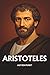 ARISTOTELES AUF DEN PUNKT: Das Wesentliche seiner Philosophie (German Edition)