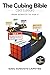 The Cubing Bible – 3x3 Edition: From Scratch to Sub-6