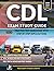 CDL Exam Study Guide 2026-2027: Pass on Your First Try with 1,000+ Real Practice Tests, Questions & Answers, and Step-by-Step Explanations