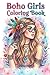 Boho Girls Coloring Book: Beautifully Illustrated Bold Cute Detailed Expressive Line Art Portraits: Boho Aesthetic Coloring Book for Teens