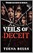 VEILS OF DECEIT: WHERE ILLUSION IS DESIGN