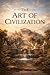 The Art Of Civilization