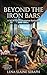 Beyond the Iron Bars: A WLW Sci-Fi Dystopian Romance: The Veridonia Chronicles Book 10 (The Veridonia Chronicles: Bound by Law, Burned by Desire)