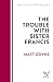The Trouble with Sister Francis