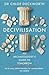 Decivilisation: An Archaeologist’s Guide to Tomorrow