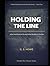 Holding the Line by G.S. Howe