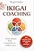 Ikigai Coaching: Finde deinen Sinn und gestalte ein erfülltes Leben – mit Coaching-Tools, Fallbeispielen und Übungen (German Edition)