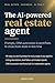 The AI-Powered Real Estate Agent: Prompts, CRM Automation & Workflows to Close More Deals in Less Time
