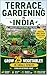 Terrace Gardening in India: Grow 25 Vegetables in Small Spaces (Even in Extreme Heat)