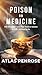 Poison or Medicine: The Shocking Cures That Modern Science Is Still Catching Up To (Strange History Series Book 6)