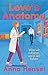 Love's Anatomy: Was wir riskieren, wenn wir lieben | Eine mitreißende Hospital Romance im authentischen Klinikalltag – geschrieben von einer Ärztin (German Edition)