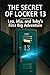 The Secret of Locker 13: Leo, Mia, and Toby’s First Big Adventure