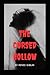 The Cursed Hollow
