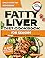 Fatty Liver Diet Cookbook For Seniors The Simple Independence Kitchen Method: Easy and Flavorful Meals to Support Liver Function, Maintain Energy,Cook with Confidence – 49-Day Meal Plan|Full Color