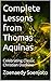 Complete Lessons from Thomas Aquinas: Celebrating Classic Christian Doctrine