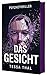 Das Gesicht | Ein hochspannender Psychothriller mit grandiosen Plot-Twists (PSYCHOTHRILLER von TESSA THAL 2) (German Edition)