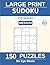 Large Print Sudoku for Seniors: Medium Puzzles: Volume 1 — 150 Large Print Puzzles with Solutions