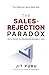 The Sales-Rejection Paradox...