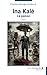 Ina Kalé: La poisse (French Edition)