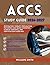 ACCS STUDY GUIDE 2026-2027: Respiratory Therapy Preparation Featuring Case-Based Scenarios Clinical Concepts and Certification Guidelines
