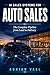 AI Sales Systems for Auto Sales: The Complete Pipeline from Lead to Delivery: How Dealerships Win with Artificial Intelligence from Internet Lead to ... ... (The AI Toolkit Professional Series)