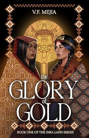 The Glory of Gold (The Inka Land, #1)