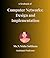 Computer Networks: Design and Implementation