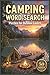 Camping Word Search: 50 Outdoor Adventure Word Search Puzzles for Adults, Seniors and Teens — The Perfect Camping Activity Book for Nature Lovers and Hiking Enthusiasts